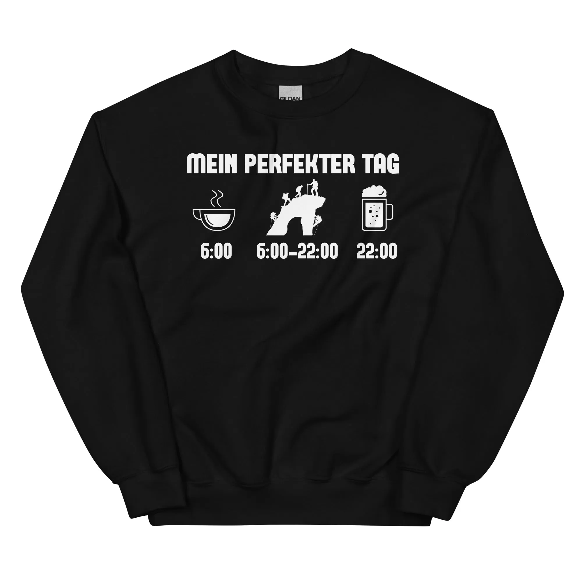 Mein Perfekter Tag - Sweatshirt (Unisex)