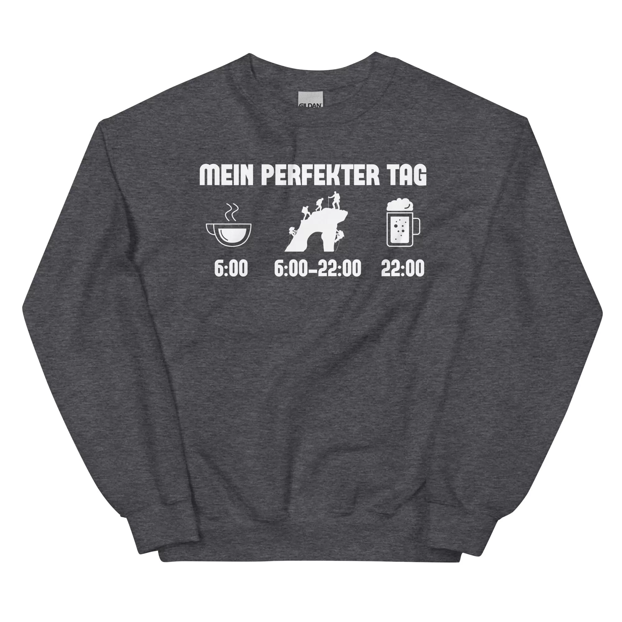 Mein Perfekter Tag - Sweatshirt (Unisex)