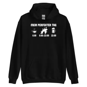 Mein Perfekter Tag - Unisex Hoodie